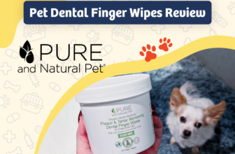 Pure And Natural Pet Plaque And Tartar Dental Finger Wipes Review 2025: Clearing Plaque & Tartar One Swipe At A Time